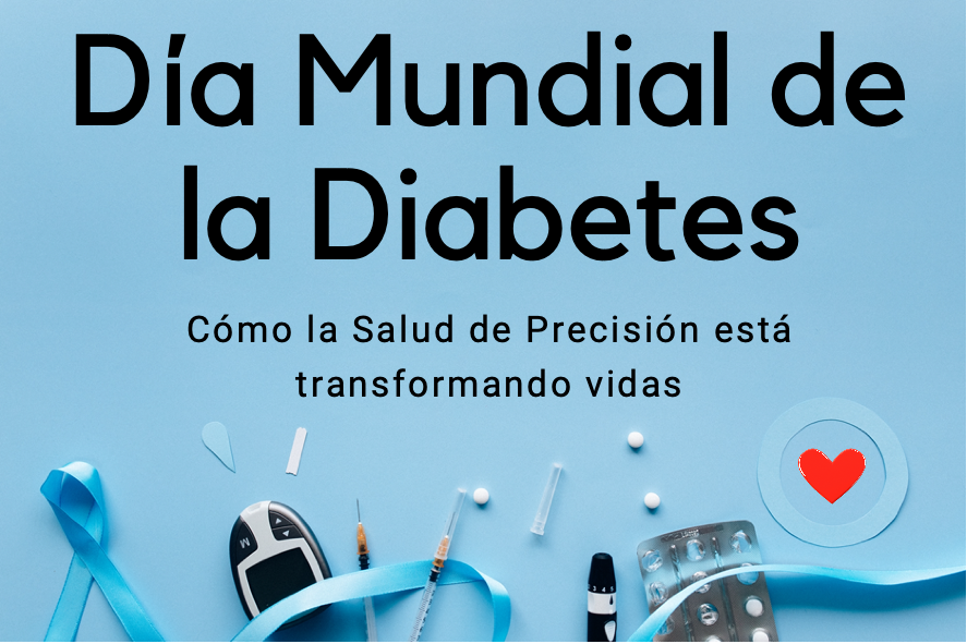 Salud de Precisión y Diabetes: Transformando Vidas en el Día Mundial de la Diabetes